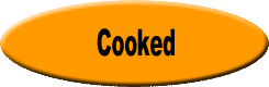 Cooked