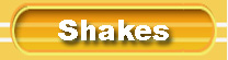 Shakes