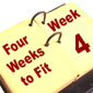 Four Weeks to Fitness - Week 4 - CLICK&nbsp;ME for Article