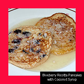 Blueberry Ricotta Pancakes with Coconut Syrup