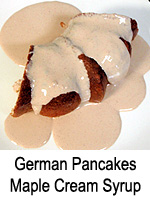 German Pancakes with Maple Cream Syrup