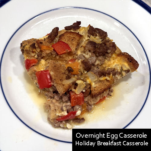 Overnight Egg Casserole – Holiday Breakfast Casserole