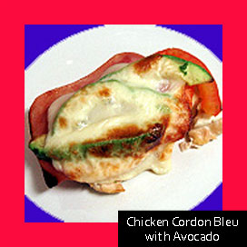 Chicken Cordon Bleu with Avocado