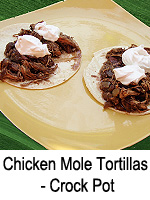 Chicken Mole Tortillas - Crock Pot (Slow Cooker)