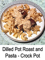 Dilled Pot Roast and Pasta - Crock Pot (Slow Cooker)