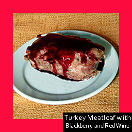 Turkey Meatloaf with Blackberry and Red Wine Sauce
