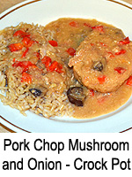 Pork Chops with Mushroom and Onion - Crock Pot (Slow Cooker)