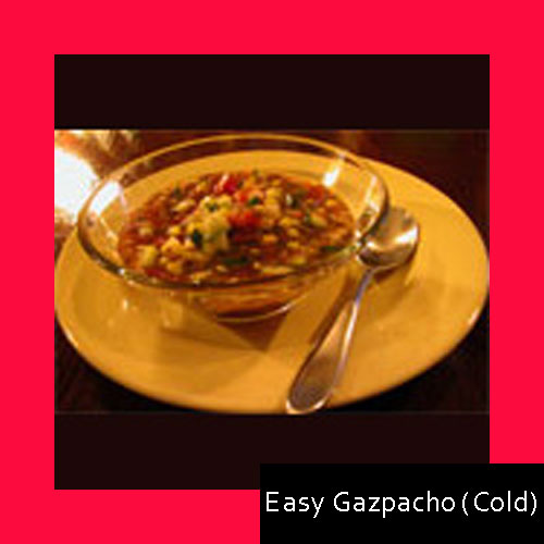 Easy Gazpacho (Cold)