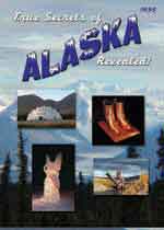 True Secrets of Alaska Revealed!