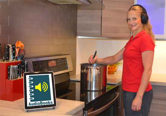 Cooking while listening to Audiobooks.